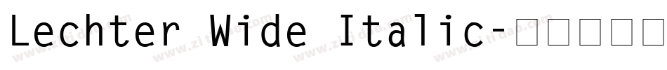 Lechter Wide Italic字体转换